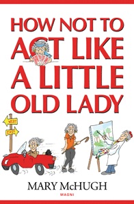 How Not to Act Like a Little Old Lady