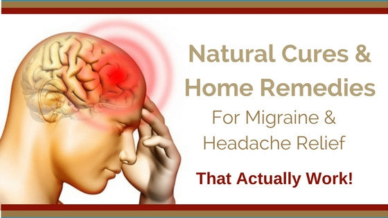 Natural Remedies for Migraine & Headache Relief That Actually Work