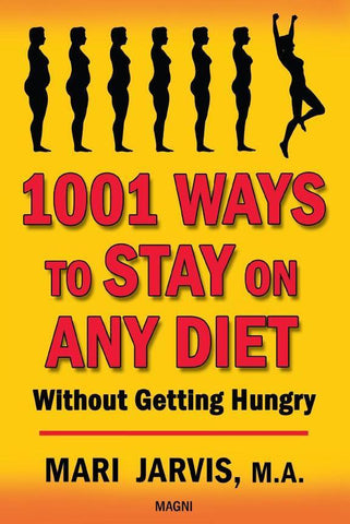 1001 Ways to Stay on Any Diet Without Getting Hungry